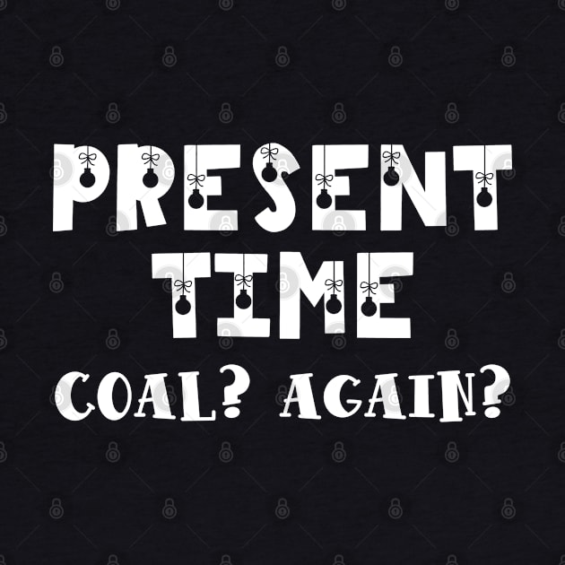 Present time! Coal? Again? by TypoSomething